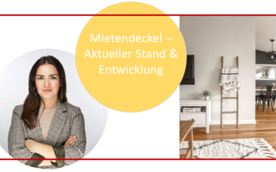 Mietendeckel – Aktueller Stand und Entwicklung