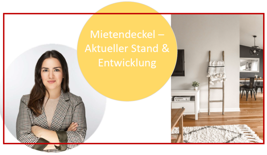 Mietendeckel – Aktueller Stand und Entwicklung